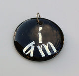 "I AM" Not My Illusions Pendant